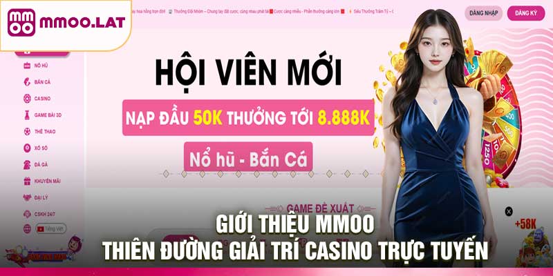 Giới Thiệu MMOO: Thiên Đường Giải Trí Casino Trực Tuyến