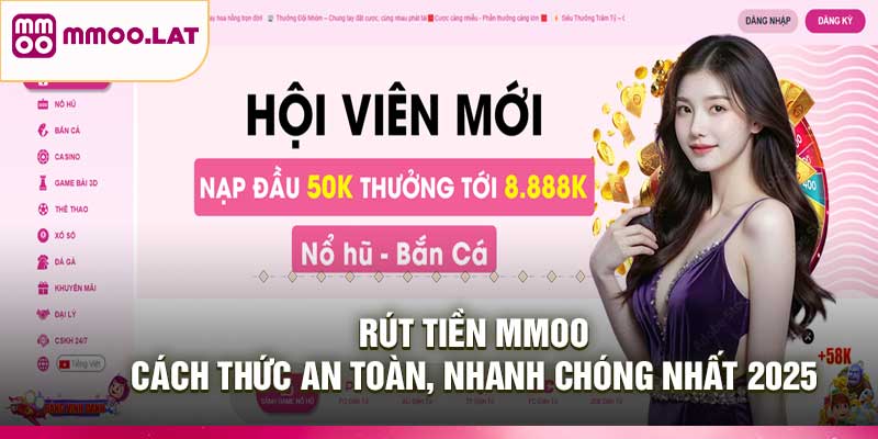 Rút Tiền MMOO – Cách Thức An Toàn, Nhanh Chóng Nhất 2025